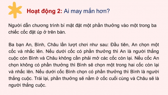 Giáo án PPT Toán 6 chân trời Bài 3 Hoạt động thực hành và trải nghiệm: Xác suất thực nghiệm trong trò chơi may rủi