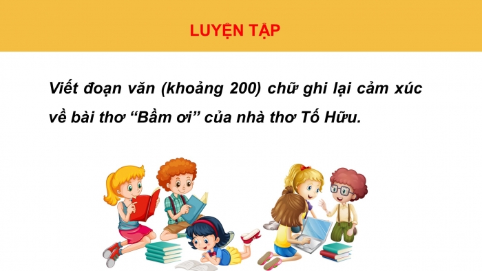 Giáo án PPT Ngữ văn 6 chân trời Bài 7: Viết đoạn văn ghi lại cảm xúc về một bài thơ