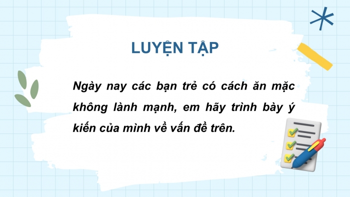 Giáo án PPT Ngữ văn 6 chân trời Bài 8: Trình bày ý kiến về một vấn đề trong đời sống