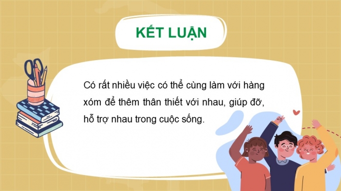 Giáo án PPT HĐTN 2 kết nối Tuần 25: Những người bạn hàng xóm