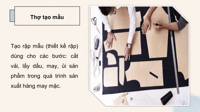 Giáo án điện tử Công nghệ 9 Cắt may Chân trời Chủ đề 4: Ngành nghề liên quan đến cắt may thời trang