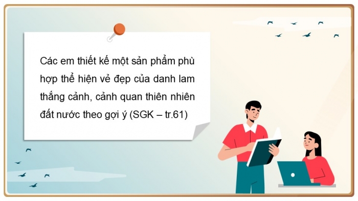 Giáo án điện tử Hoạt động trải nghiệm 9 cánh diều Chủ đề 7 - Hoạt động giáo dục 1: Quảng bá vẻ đẹp đất nước