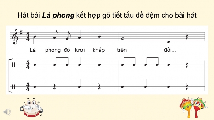 Giáo án điện tử Âm nhạc 5 cánh diều Tiết 22: Ôn tập nhạc cụ, Vận dụng