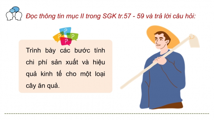 Giáo án điện tử Công nghệ 9 Trồng cây ăn quả Cánh diều Bài 11: Tính chi phí và hiệu quả của việc trồng cây ăn quả