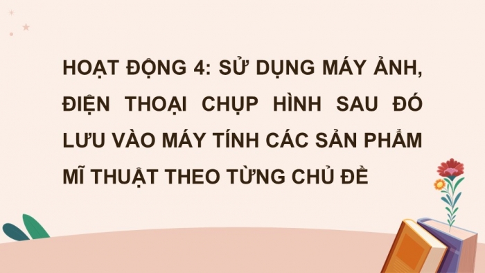 Giáo án điện tử Mĩ thuật 5 chân trời bản 2 Bài Trưng bày cuối năm