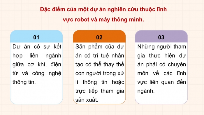 Giáo án điện tử chuyên đề Công nghệ 12 Điện - Điện tử Kết nối Bài 7: Tổng quan dự án nghiên cứu lĩnh vực robot và máy thông minh