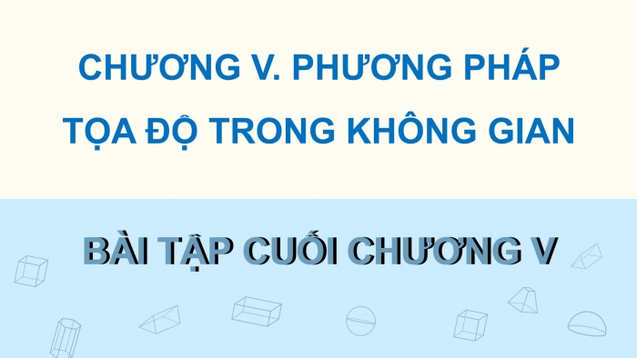 Giáo án điện tử Toán 12 kết nối Bài tập cuối chương V