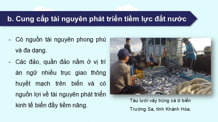 Giáo án điện tử Địa lí 9 kết nối Chủ đề chung 3: Bảo vệ chủ quyền, các quyền và lợi ích hợp pháp của Việt Nam ở Biển Đông (2) (P2)