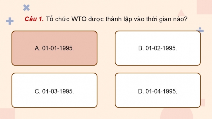 Giáo án điện tử Kinh tế pháp luật 12 kết nối Bài 16: Nguyên tắc cơ bản của Tổ chức Thương mại thế giới và hợp đồng thương mại quốc tế (P2)