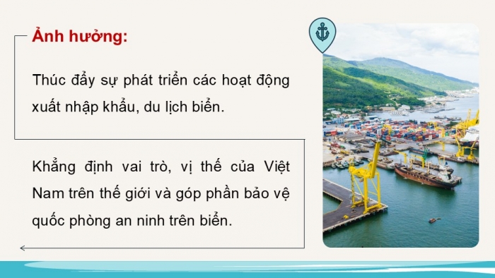 Giáo án điện tử Địa lí 12 kết nối Bài 33: Phát triển kinh tế và đảm bảo quốc phòng an ninh ở Biển Đông và các đảo, quần đảo (P2)