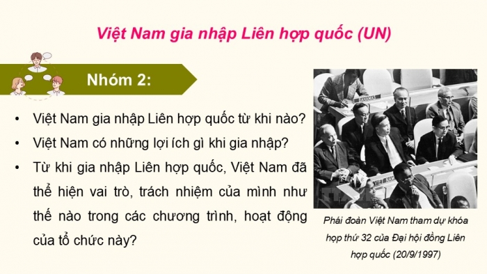 Giáo án điện tử chuyên đề Lịch sử 12 cánh diều CĐ 3 Phần II: Việt Nam hội nhập khu vực và quốc tế (Quá trình Việt Nam hội nhập khu vực và quốc tế) (2)