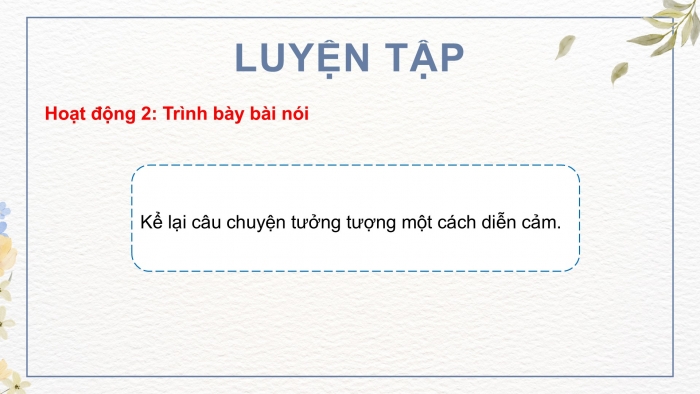 Giáo án điện tử Ngữ văn 9 kết nối Bài 6: Kể một câu chuyện tưởng tượng