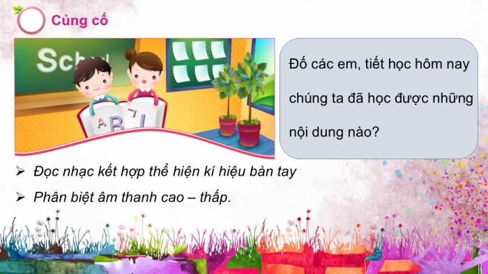 Giáo án PPT Âm nhạc 2 cánh diều Tiết 7: Đọc nhạc, Vận dụng – Sáng tạo Phân biệt âm thanh cao – thấp