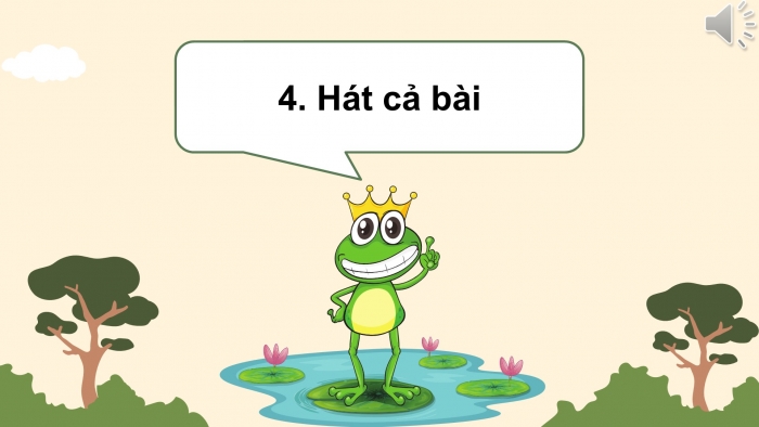 Giáo án PPT Âm nhạc 2 cánh diều Tiết 31: Hát Chú ếch con, Vận dụng – Sáng tạo: Phân biệt âm thanh to - nhỏ