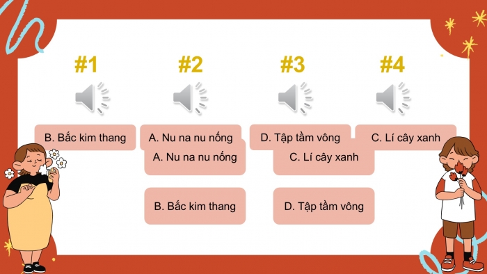 Giáo án PPT Âm nhạc 2 chân trời Tiết 1, 2: Nghe Hoa rung reng, Hát Bắc kim thang