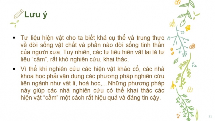 Giáo án PPT Lịch sử 6 kết nối Bài 2: Dựa vào đâu để biết và phục dựng lại lịch sử?