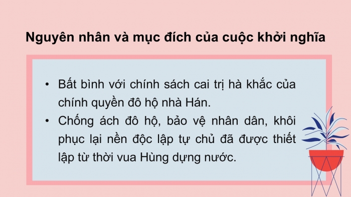 Giáo án PPT Lịch sử 6 kết nối Bài 16: Các cuộc khởi nghĩa tiêu biểu giành độc lập trước thế kỉ X