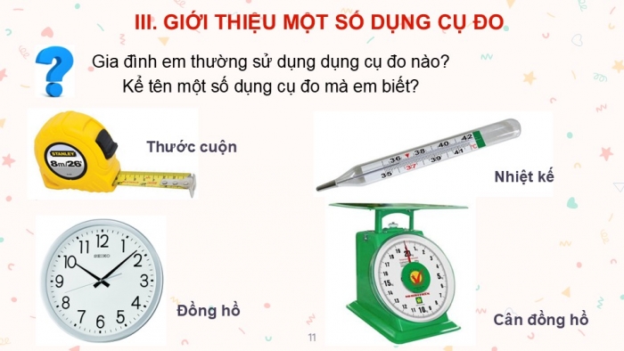 Giáo án PPT KHTN 6 chân trời Bài 3: Quy định an toàn trong phòng thực hành. Giới thiệu một số dụng cụ đo - Sử dụng kính lúp và kính hiển vi quang học