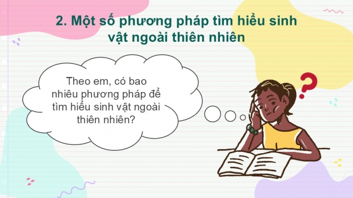 Giáo án PPT KHTN 6 cánh diều Bài 25: Tìm hiểu sinh vật ngoài thiên nhiên