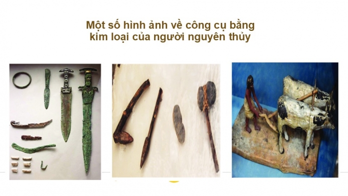 Giáo án PPT Lịch sử 6 cánh diều Bài 5: Chuyển biến về kinh tế, xã hội cuối thời nguyên thuỷ