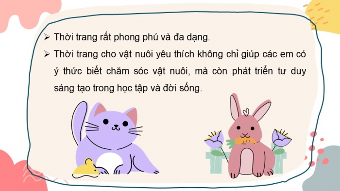 Giáo án PPT Mĩ thuật 6 cánh diều Bài 7: Thời trang cho vật nuôi