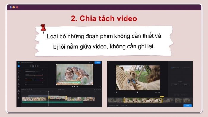 Giáo án điện tử Tin học 9 cánh diều Chủ đề E4 Bài 5: Biên tập đoạn video trong bảng phân cảnh