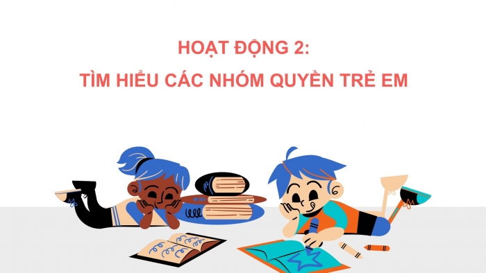 Giáo án PPT Công dân 6 chân trời Bài 11: Quyền cơ bản của trẻ em