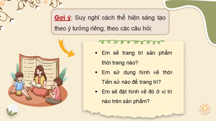 Giáo án PPT Mĩ thuật 6 chân trời Bài 2: Thời trang với hình vẽ thời Tiền sử