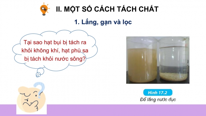 Giáo án PPT KHTN 6 kết nối Bài 17: Tách chất khỏi hỗn hợp