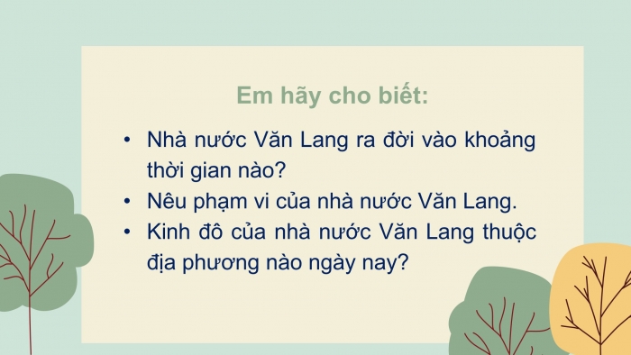 Giáo án PPT Lịch sử 6 chân trời Bài 14: Nhà nước Văn Lang, Âu Lạc