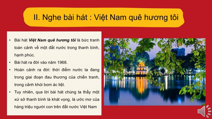 Giáo án PPT Âm nhạc 6 kết nối Tiết 31: Hát Bác Hồ - Người cho em tất cả, Nghe Việt Nam quê hương tôi