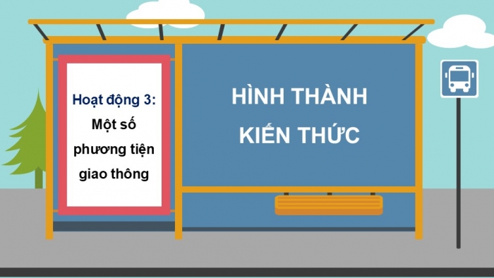 Giáo án PPT Tự nhiên và Xã hội 2 cánh diều Bài 8: Đường và phương tiện giao thông