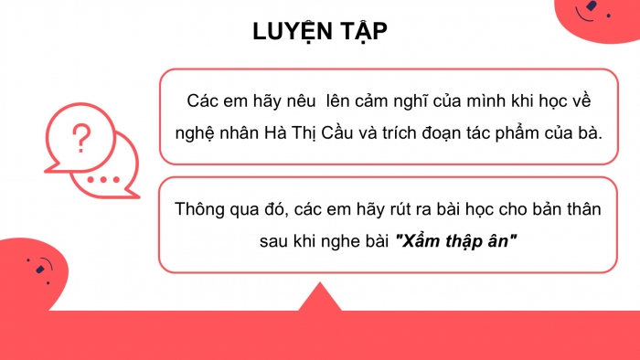 Giáo án PPT Âm nhạc 6 chân trời Tiết 22: Nghệ nhân Hà Thị Cầu, Nghe trích đoạn Xẩm thập ân