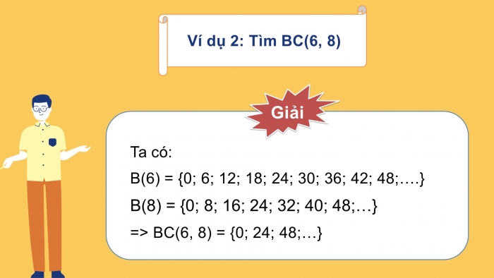 Giáo án PPT Toán 6 chân trời Bài 13: Bội chung. Bội chung nhỏ nhất