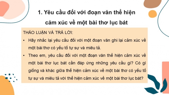 Giáo án PPT Ngữ văn 6 kết nối Bài 4: Tập làm một bài thơ lục bát, Viết đoạn văn thể hiện cảm xúc về một bài thơ lục bát