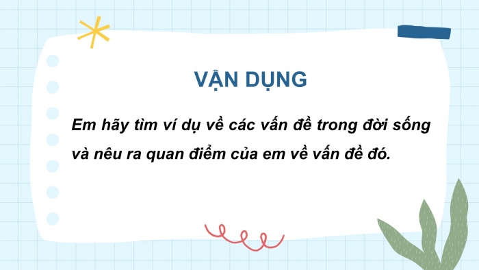 Giáo án PPT Ngữ văn 6 chân trời Bài 8: Trình bày ý kiến về một vấn đề trong đời sống