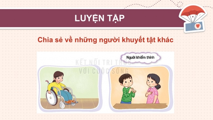 Giáo án PPT HĐTN 2 kết nối Tuần 27: Chia sẻ khó khăn với người khuyết tật