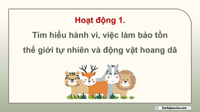 Giáo án điện tử Hoạt động trải nghiệm 12 cánh diều Chủ đề 6: Bảo vệ cảnh quan thiên nhiên và sự đa dạng sinh học (P1)