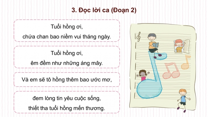 Giáo án điện tử Âm nhạc 5 kết nối Tiết 23: Hát Tuổi hồng ơi