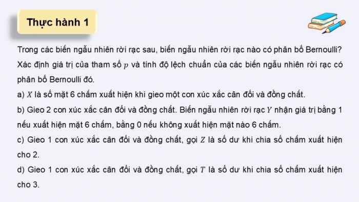 Giáo án điện tử chuyên đề Toán 12 chân trời Bài 2: Phân bố Bernoulli và phân bố nhị thức