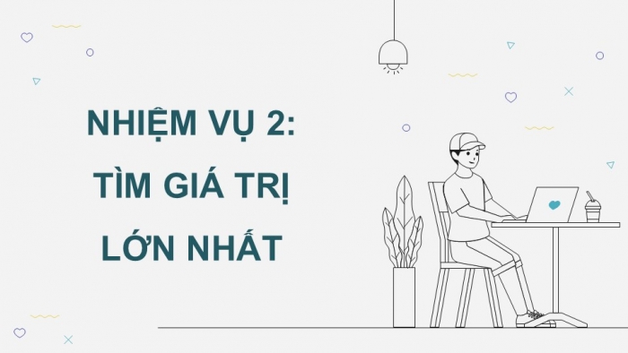 Giáo án điện tử Tin học 9 kết nối Bài 16: Thực hành Lập chương trình máy tính