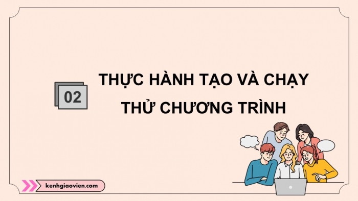 Giáo án điện tử Tin học 5 kết nối Bài 16: Từ kịch bản đến chương trình