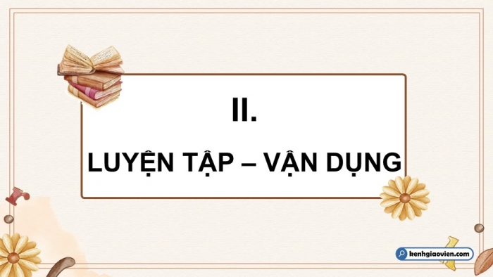 Giáo án PPT dạy thêm Ngữ văn 12 Cánh diều bài 6: Viết bài nghị luận về quan niệm yêu nước của tuổi trẻ