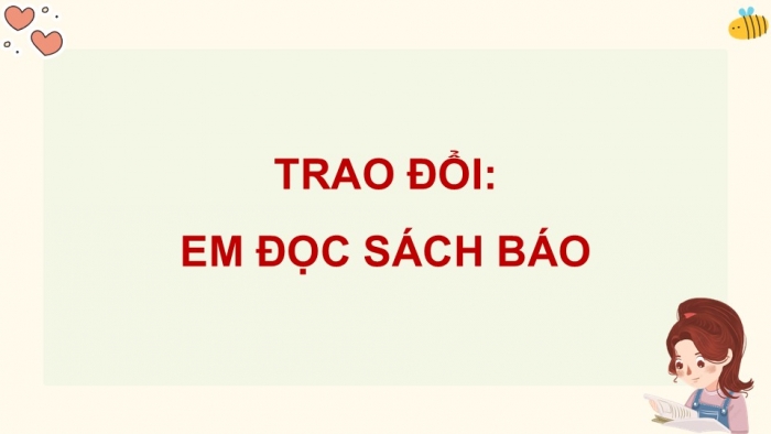 Giáo án điện tử Tiếng Việt 5 cánh diều Bài 16: Luyện tập viết báo cáo công việc (Thực hành viết)