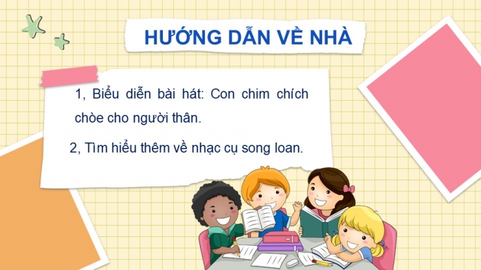 Giáo án PPT Âm nhạc 2 kết nối Tiết 6: Ôn tập bài hát Con chim chích choè, Nhạc cụ song loan