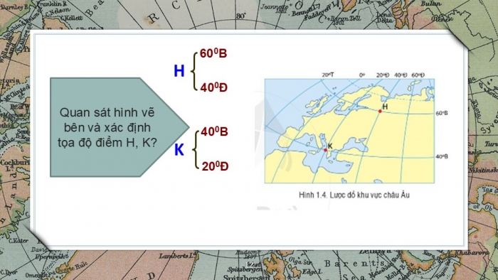 Giáo án PPT Địa lí 6 cánh diều Bài 1: Hệ thống kinh vĩ tuyến. Toạ độ địa lí của một địa điểm trên bản đồ