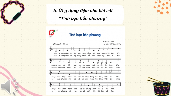 Giáo án PPT Âm nhạc 6 cánh diều Tiết 1: Hát bài Tình bạn bốn phương, kết hợp gõ đệm bằng nhạc cụ gõ, Trải nghiệm và khám phá