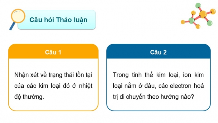 Giáo án điện tử Hoá học 12 chân trời Bài 14: Đặc điểm cấu tạo và liên kết kim loại. Tính chất kim loại