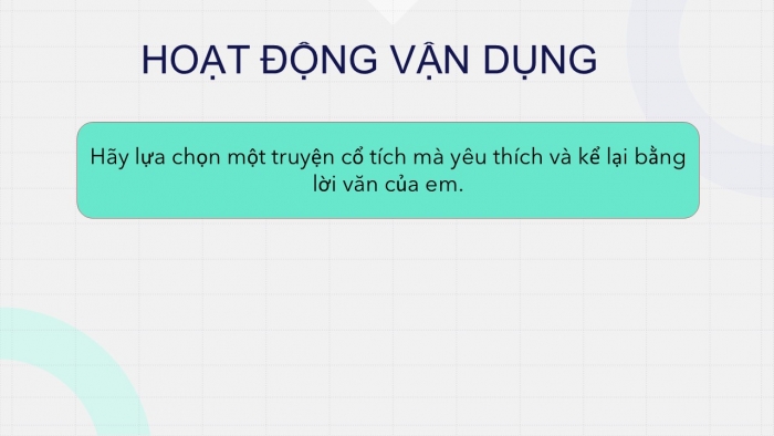 Giáo án PPT Ngữ văn 6 cánh diều Bài 1: Viết bài văn kể lại một truyện truyền thuyết hoặc cổ tích