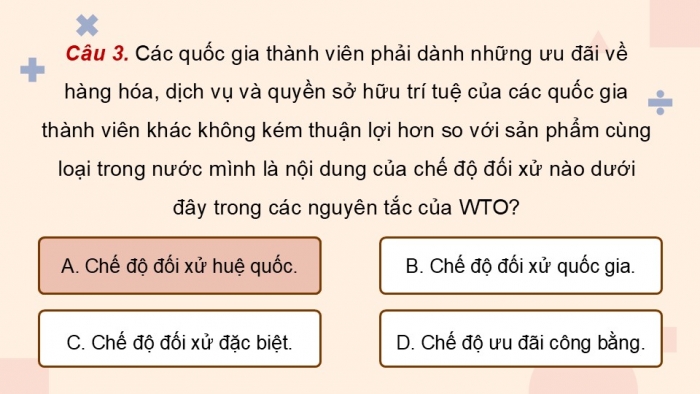 Giáo án điện tử Kinh tế pháp luật 12 kết nối Bài 16: Nguyên tắc cơ bản của Tổ chức Thương mại thế giới và hợp đồng thương mại quốc tế (P2)